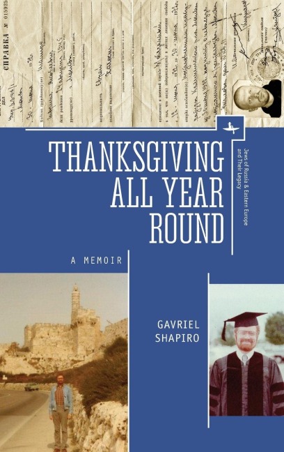 Thanksgiving All Year Round: A Memoir