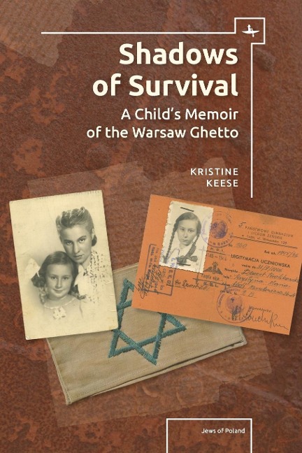 Shadows of Survival: A Childs Memoir of the Warsaw Ghetto