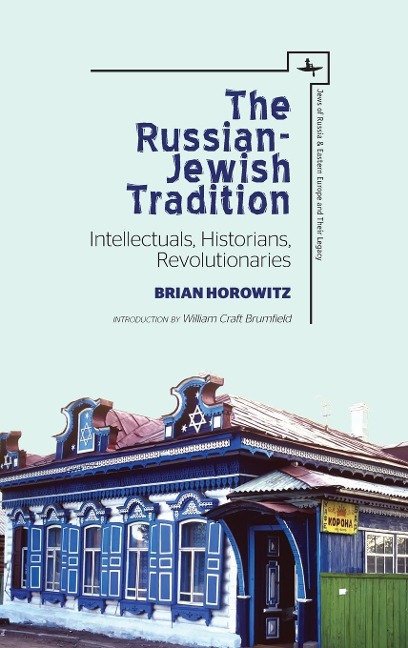 The Russian-Jewish Tradition: Intellectuals, Historians, Revolutionaries