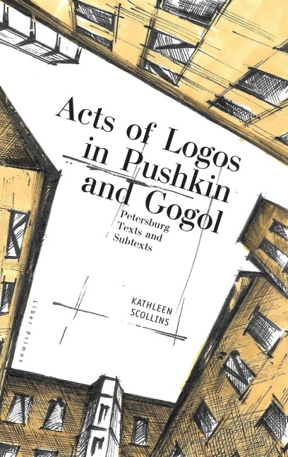 Acts of Logos in Pushkin and Gogol: Petersburg Texts and Subtexts