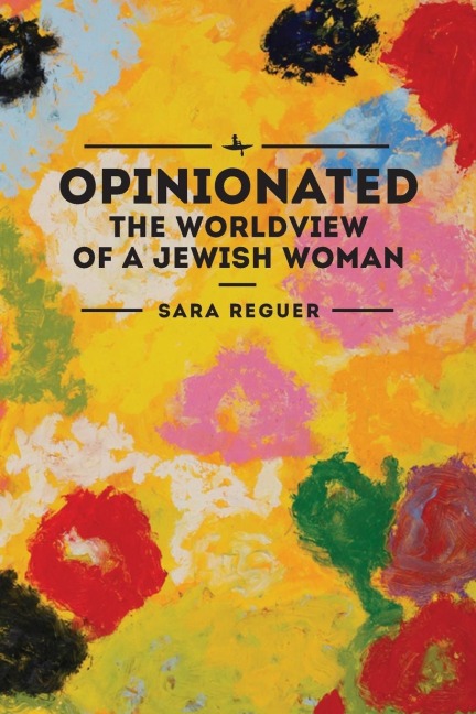 Opinionated: The World View of a Jewish Woman