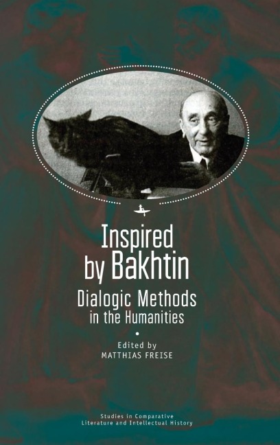 Inspired by Bakhtin: Dialogic Methods in the Humanities