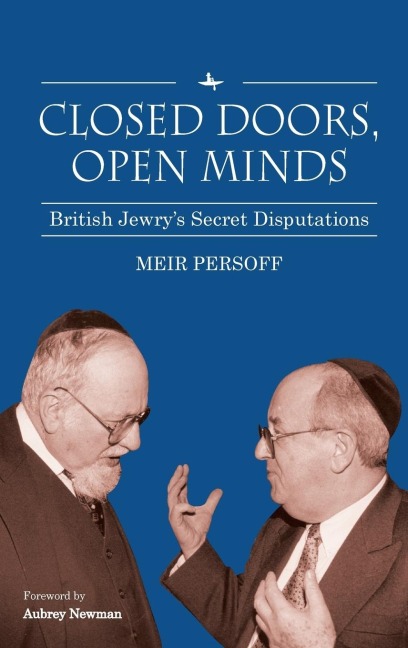 Closed Doors, Open Minds: British Jewrys Secret Disputations