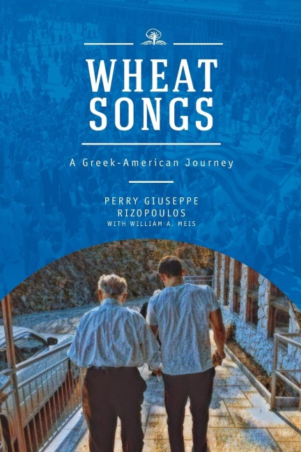 Wheat Songs: A Greek-American Journey