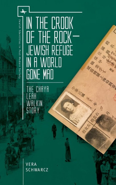 In the Crook of the Rock: Jewish Refuge in a World Gone Mad - The Chaya Leah Walkin Story
