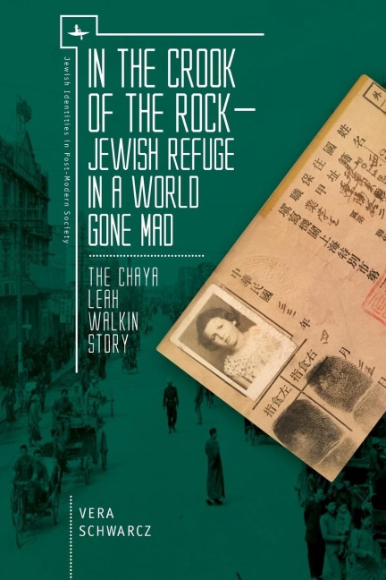 In the Crook of the Rock: Jewish Refuge in a World Gone Mad - The Chaya Leah Walkin Story