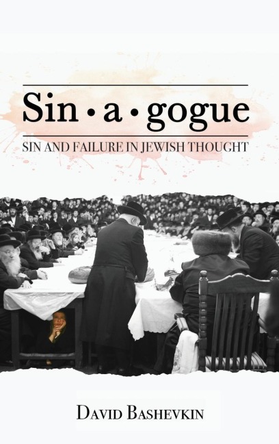 Sin¿a¿gogue: Sin and Failure in Jewish Thought