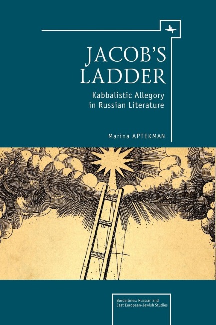 Jacobs Ladder: Kabbalistic Allegory in Russian Literature