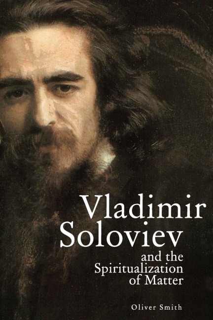 Vladimir Soloviev and the Spiritualization of Matter