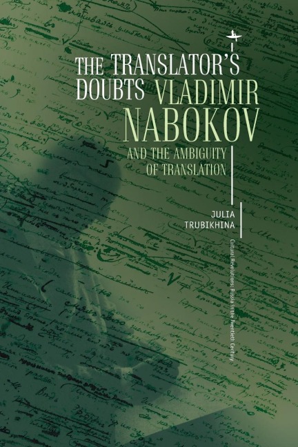 The Translators Doubts: Vladimir Nabokov and the Ambiguity of Translation