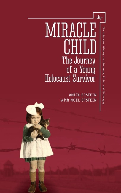 Miracle Child: The Journey of a Young Holocaust Survivor