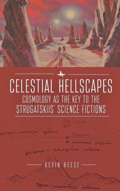 Celestial Hellscapes: Cosmology as the Key to the Strugatskiis Science Fictions