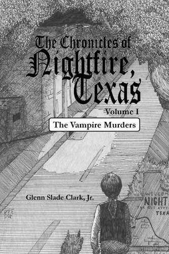 The Chronicles of Nightfire, Texas, Volume I The Vampire Murders