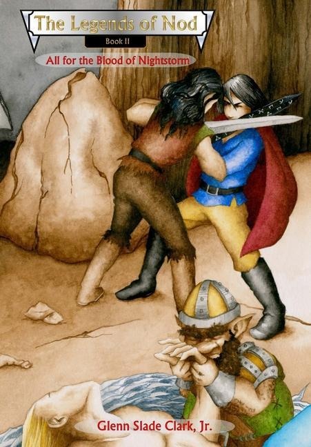 The Legends of Nod, Book II: All for the Blood of Nightstorm