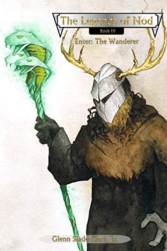 The Legends of Nod, Book III Enter: The Wanderer