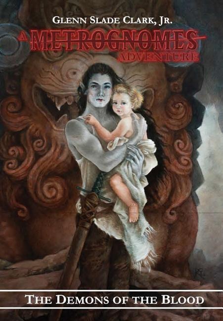 The Demons of the Blood: A Metrognomes Adventure