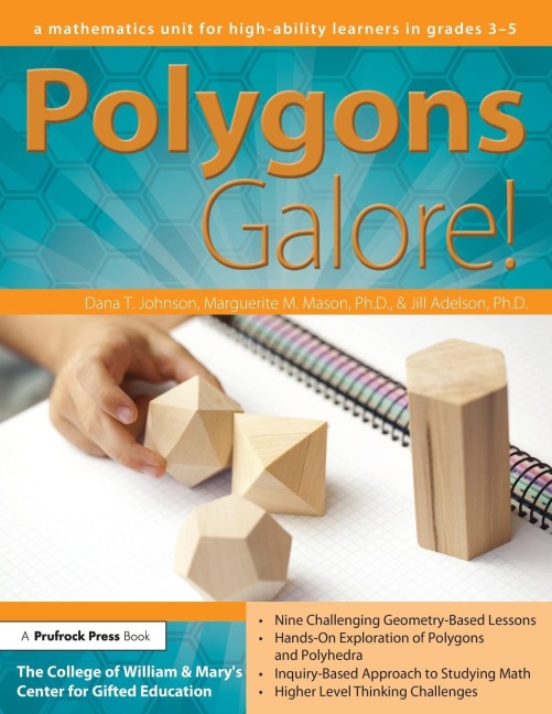 Polygons Galore: A Mathematics Unit for High-Ability Learners in Grades 3-5