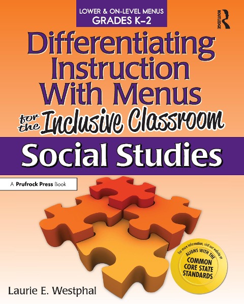 Differentiating Instruction with Menus for the Inclusive Classroom: Social Studies (Grades K-2)