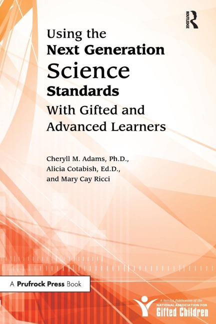 Using the Next Generation Science Standards With Gifted and Advanced Learners