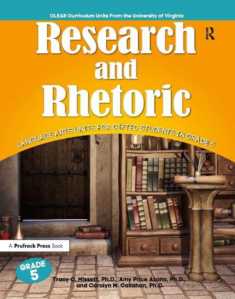 Research and Rhetoric: Language Arts Units for Gifted Students in Grade 5