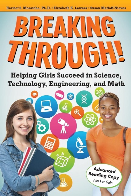 Breaking Through!: Helping Girls Succeed in Science, Technology, Engineering, and Math