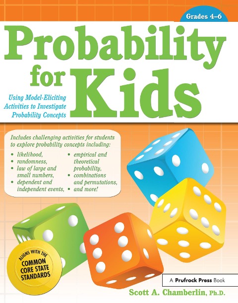 Probability for Kids: Using Model-Eliciting Activities to Investigate Probability Concepts (Grades 4-6)