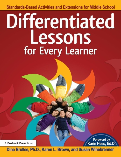 Differentiated Lessons for Every Learner: Standards-Based Activities and Extensions for Middle School (Grades 6-8)