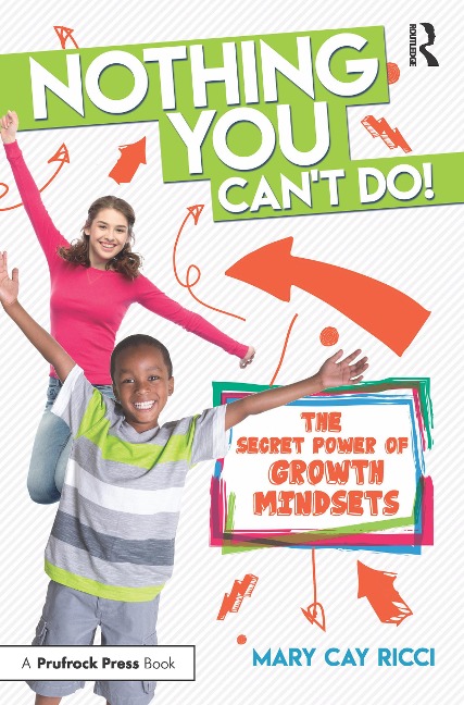 Nothing You Cant Do!: The Secret Power of Growth Mindsets