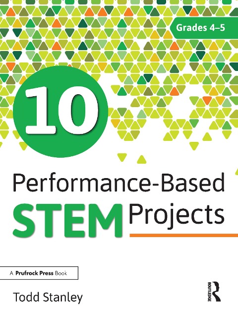 10 Performance-Based Stem Projects for Grades 4-5