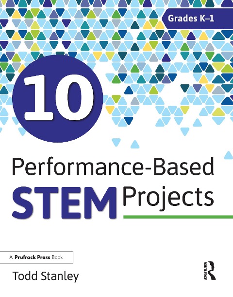 10 Performance-Based Stem Projects for Grades K-1