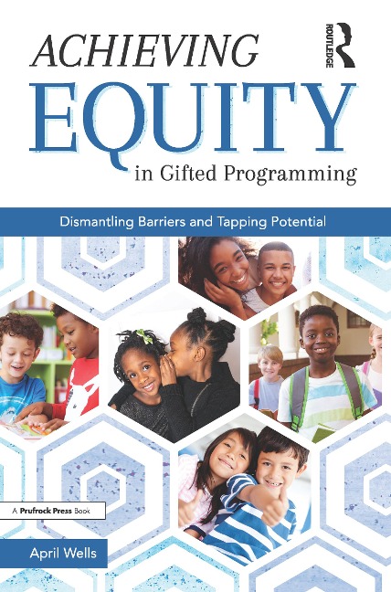 Achieving Equity in Gifted Programming: Dismantling Barriers and Tapping Potential