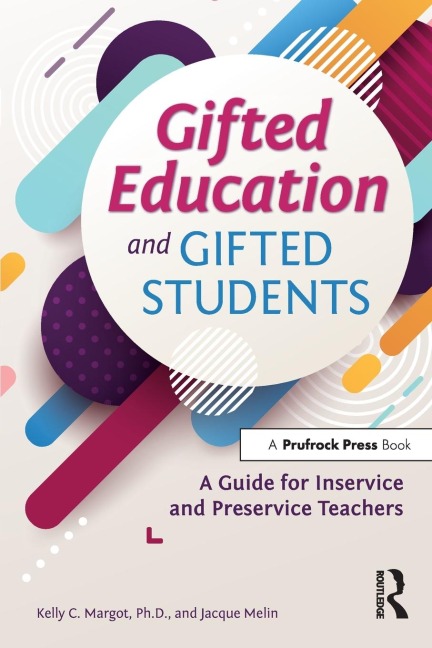 Gifted Education and Gifted Students: A Guide for Inservice and Preservice Teachers