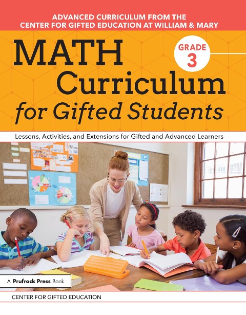 Math Curriculum for Gifted Students: Lessons, Activities, and Extensions for Gifted and Advanced Learners: Grade 3
