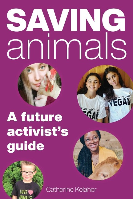 Saving Animals: A Future Activists Guide