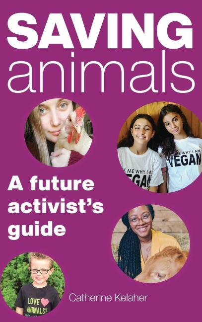 Saving Animals: A Future Activist's Guide