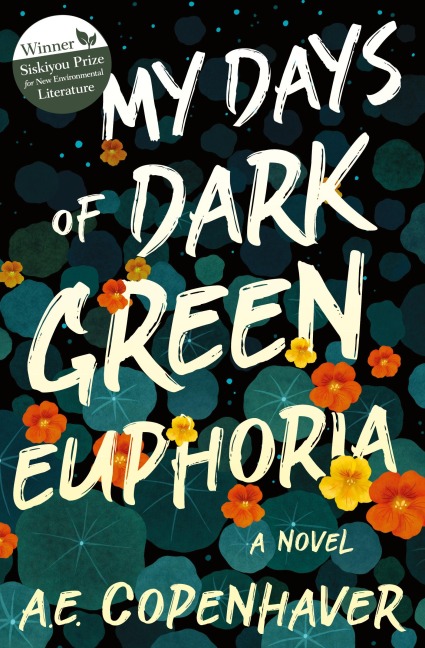 My Days of Dark Green Euphoria: A Novel