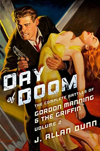 Day of Doom The Complete Battles of Gordon Manning & The Griffin, Volume 2