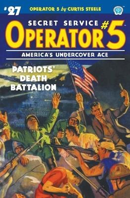 Operator 5 #27: Patriots Death Battalion