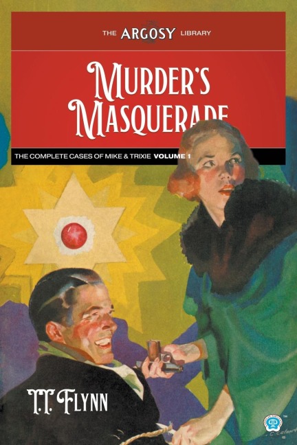 Murders Masquerade: The Complete Cases of Mike & Trixie, Volume 1