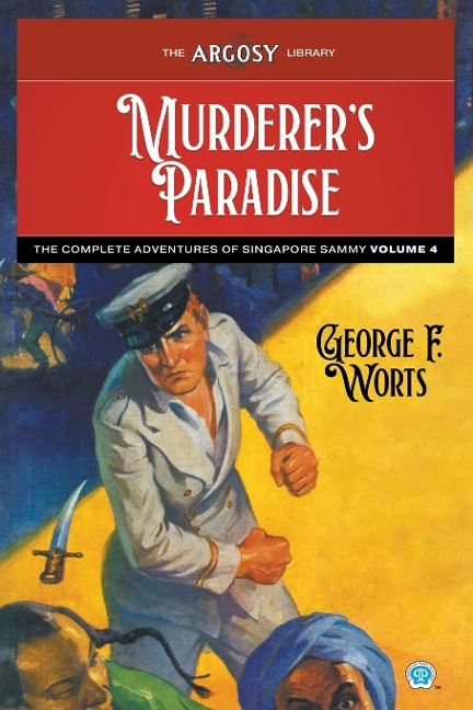 Murderer's Paradise: The Complete Adventures of Singapore Sammy, Volume 4