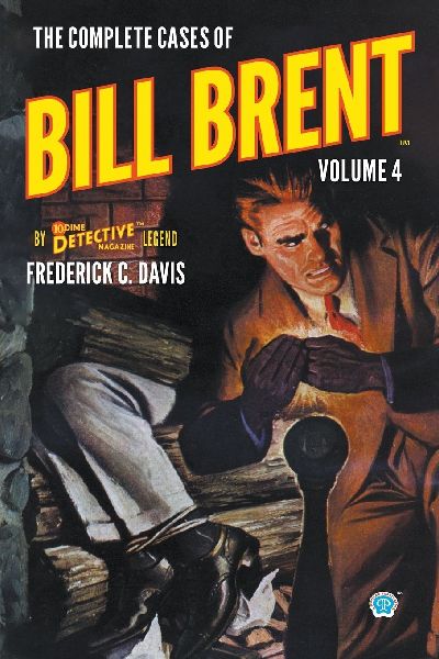 The Complete Cases of Bill Brent, Volume 4