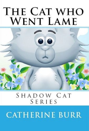 The Cat Who Went Lame Shadow Cat Series