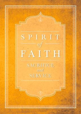 Spirit of Faith: Sacrifice and Service