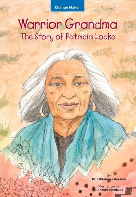 Warrior Grandma: The Story of Patricia Locke