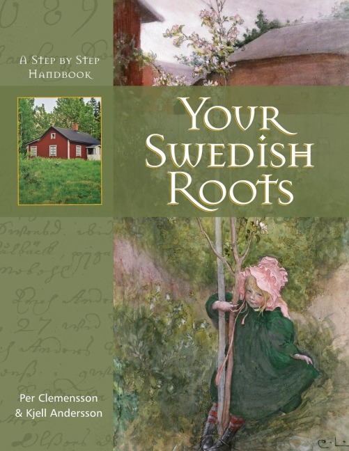 Your Swedish Roots: A Step by Step Handbook