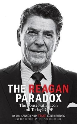 The Reagan Paradox: The Conservative Icon and Todays GOP