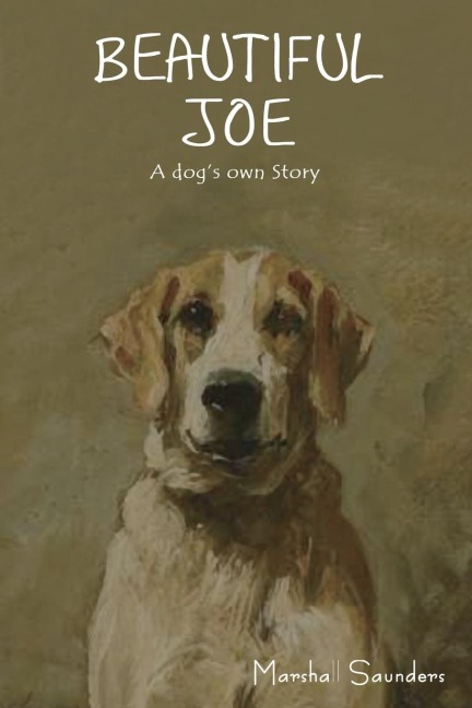 Beautiful Joe: A Dogs Own Story