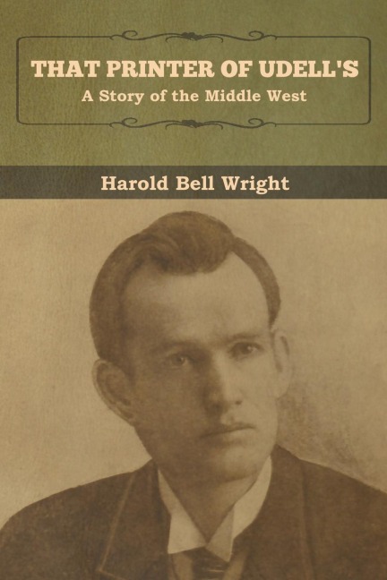 That Printer of Udells: A Story of the Middle West