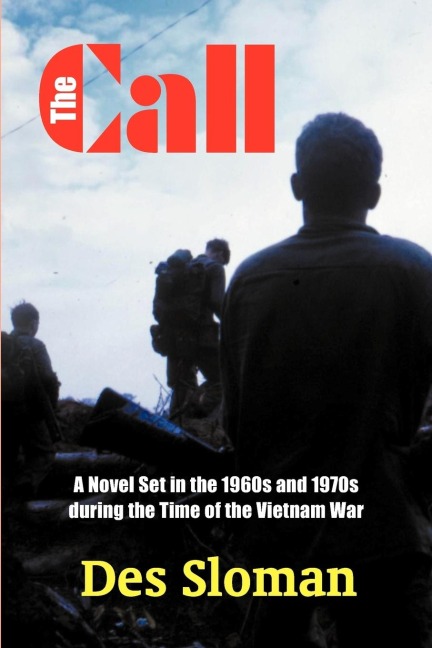 The Call: A Novel Set in the 1960s and 1970s During the Time of the Vietnam War