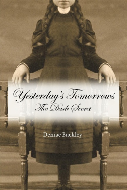 Yesterdays Tomorrows: The Dark Secret